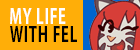 Visit My Life With Fel